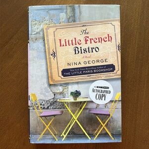 AUTOGRAPHED The Little French Bistro - A Novel by Nina George (Hardcover)